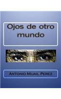 Ojos de otro mundo