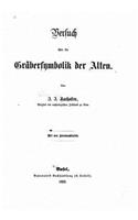 Versuch über die gräbersymbolik der alten