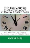 The Triumphs of Eugene Valmont (1906) by Robert Barr: (English)