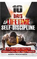 10 Days To Lifetime Self-Discipline