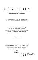 Fénelon, Archbishop of Cambrai, A Biographical Sketch