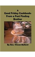 A Good Friday Cookbook