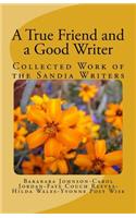 A True Friend and a Good Writer: Collected Work of the Sandia Writers