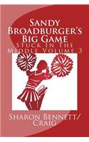 Sandy Broadburger's Big Game