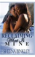 Reclaiming What Is Mine