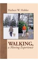 Walking, a Moving Experience