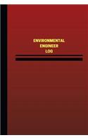Environmental Engineer Log (Logbook, Journal - 124 pages, 6 x 9 inches)