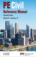 Ppi Pe Civil Reference Manual, 16th Edition, a Comprehensive Civil Engineering Review Book