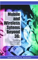 Mobile and Wireless Systems Beyond 3g