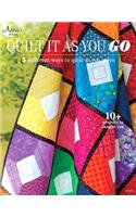 Quilt It as You Go: 5 Different Ways to Quilt as You Piece: 5 Different Ways to Quilt as You Piece