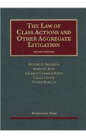 The Law of Class Actions and Other Aggregate Litigation