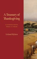 Treasury of Thanksgiving, A: Illustrated Poetry, Prose, and Praise