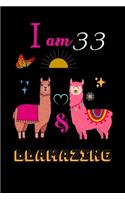 I Am 33 And Llamazing