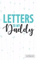 Letters to My Daddy Notebook