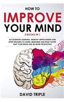 How To Improve Your Mind