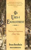 Uses of Enchantment: The Meaning and Importance of Fairy Tales