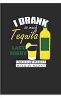 I Drank So Much Tequila: Tequila, Graph Paper (6" x 9" - 120 pages) Drink Themed Notebook for Daily Journal, Diary, and Gift