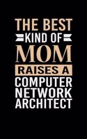 The Best Kind Of Mom Raises A Computer Network Architect