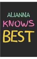 Alianna Knows Best: Lined Journal, 120 Pages, 6 x 9, Alianna Personalized Name Notebook Gift Idea, Black Matte Finish (Alianna Knows Best Journal)