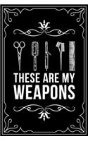 These Are My Weapons