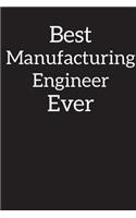 Best Manufacturing Engineer Ever