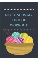 Knitting Is My Kind Of Workout