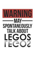 Warning May Spontaneously Talk About LEGOS Notebook LEGOS Lovers OBSESSION Notebook A beautiful: Lined Notebook / Journal Gift,, 120 Pages, 6 x 9 inches, Personal Diary, LEGOS obsession, LEGOS Hobby, LEGOS Lover, Personalized Journal, Customized