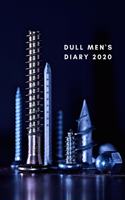 Dull Men's Diary 2020