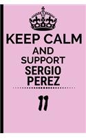 Keep Calm And Support Sergio Perez