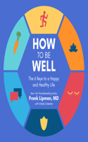 How to Be Well