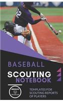 Baseball. Scouting Notebook: Templates for scouting reports of players