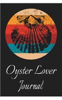 Oyster Lover Journal: Animal Lovers Gift. Pretty Lined Notebook & Diary For Writing And Note Taking For Your Special Day.(120 Blank Lined Pages - 6x9 Inches)