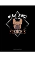 My Better Half Is A Frenchie: Genkouyoushi Notebook