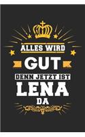 Alles wird gut denn jetzt ist Lena da
