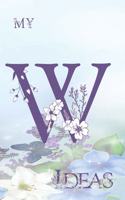 My W Ideas
