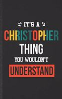 It's a Christopher Thing You Wouldn't Understand