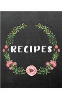 Recipes: Nifty Blank Recipes Book Journal to write your Favorite Recipes and Meals - Perfect Gift for Mother Chef or Baker - Pink Wild Floral