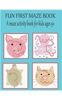 Fun first maze book A maze activity book for kids ages 9+: Animal maze book for kids.Great for Developing Problem Solving Skills, Spatial Awareness, and Critical Thinking Skills