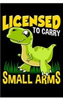 Licensed To Carry Small Arms