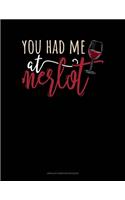 You Had Me At Merlot