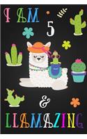 I Am 5 and Llamazing: Cute Llama Journal Lined Blank Notebook and Happy Birthday Notebook for 5 Year Old Girls, Cute Llama Birthday Journal Birthday Gift for 5th Birthday