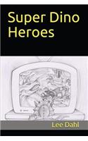 Super Dino Heroes