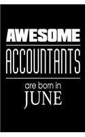 Awesome Accountants Are Born In June: Accounting Profession Birthday Gift Journal
