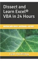 Dissect and Learn Excel(R) VBA in 24 Hours: Working with sheets, workbooks, and files(3 Dissect and Learn Excel VBA in 24 Hours:)