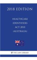 Healthcare Identifiers Act 2010 (Australia) (2018 Edition)