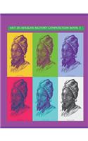 Art in African History Composition Book 5: Composition Book Journal, College Ruled Paper, 100 Blank Lined Sheets, 9-3/4 X 7-1/2.