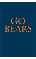 Go Bears: A Sports Themed Unofficial NFL Notebook Journal for Your Everyday Needs