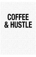 Coffee and Hustle