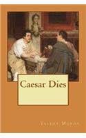 Caesar Dies