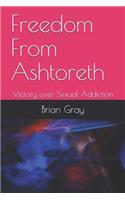 Freedom from Ashtoreth